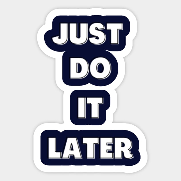 Just do it later top